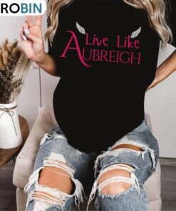 Inspirational Aubreigh Wyatt Shirt, Motivational Quote Unisex T Shirt Sweatshirt