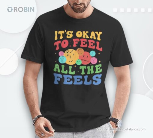 It’s Okay To Feel All The Feels Mental Health Unisex Shirt