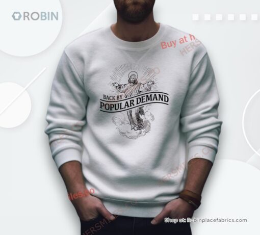 Jesus Back By Popular Demand Shirt