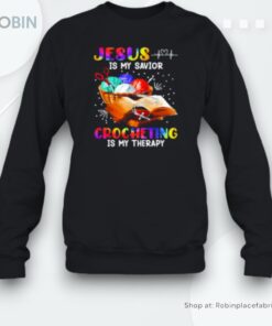 Jesus Is My Savior Crocheting Is My Therapy Tie Dye Crochet Unisex Shirt