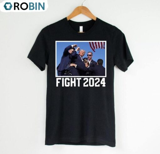 Limited Fight 2024 Trump Unisex T Shirt , New Rare Trump Fight Shirt Unisex Hoodie