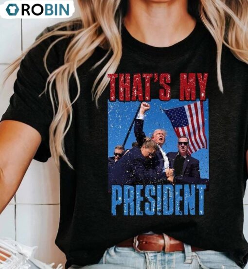 Limited That’s My President Shirt, Vintage Long Sleeve Tee Tops Gift For Fan