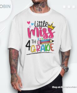 Little Miss Fourth Grade Back To School 4th Grader Unisex Shirt