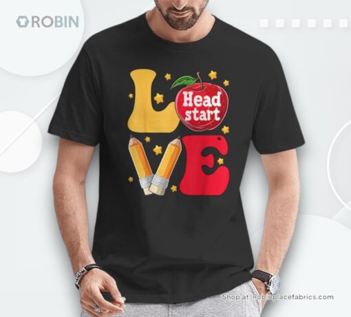 Love Headstart Head Start Teachers First Day Of School Unisex Shirt