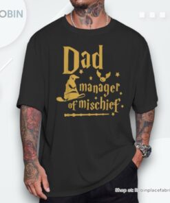 Magical Dad Manager Of Mischief Father’s Day Unisex Shirt