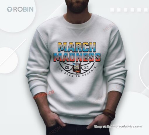 March Madness 2024 The Road To Phoenix Shirt