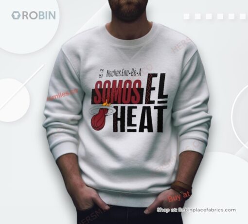 Miami Heat Nba Noches Ene Be A Somos Los Heat 2024 Shirt