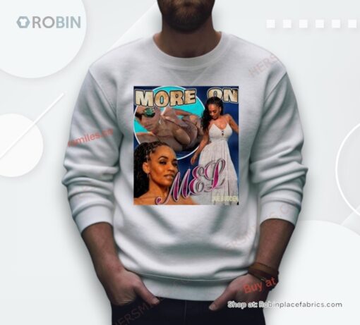 More On Mel Joe Budden Shirt