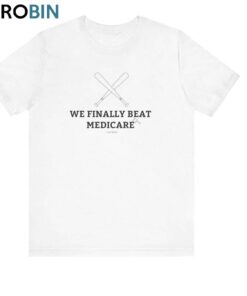 We Finally Beat Medicare Shirt, Funny 2024 Debate Short Sleeve Crewneck
