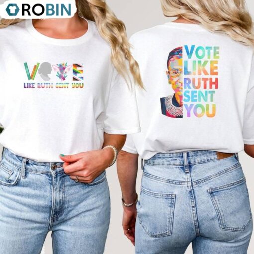 Musthave Vote Like Ruth Sent You Shirt, Hot Unisex Shirt, Hoodie, Sweatshirt