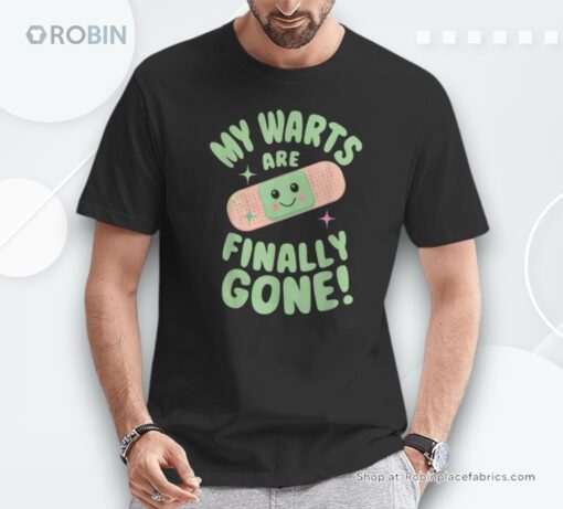 My Warts Are Finally Gone Unisex Shirt
