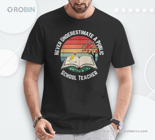 Never Underestimate A Public School Teacher Retro Vintage Unisex Shirt