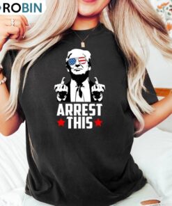 New Rare Arrest This Shirt, Middle Fingers Blazin Usa Funny T Shirt Crewneck