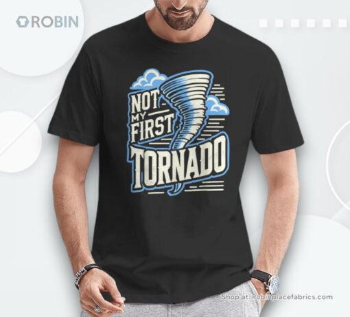 Not My First Tornado Retro Storm Chaser Unisex Shirt