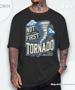 Not My First Tornado Retro Storm Chaser Unisex Shirt Not My First Tornado Retro Storm Chaser Unisex Shirt