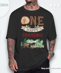 One Happy Grandma Camping Birthday Camper First Unisex Shirt One Happy Grandma Camping Birthday Camper First Unisex Shirt