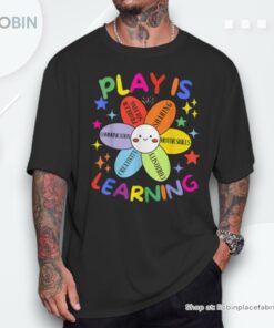 Play Is Learning Preschool Teacher Appreciation Unisex Shirt