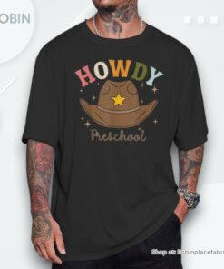 Preschool Teacher Rodeo Country Western Howdy Preschool Unisex Shirt