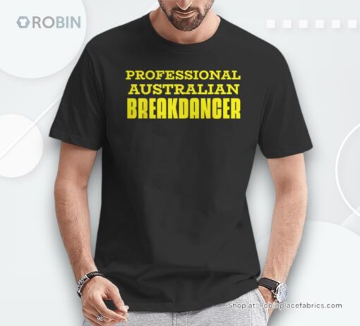 Professional Australian Breakdancer Olympics Unisex Shirt