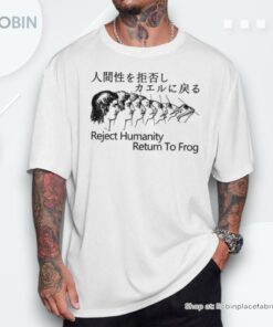 Reject Humanity Return To Frog Japanese Unisex Shirt