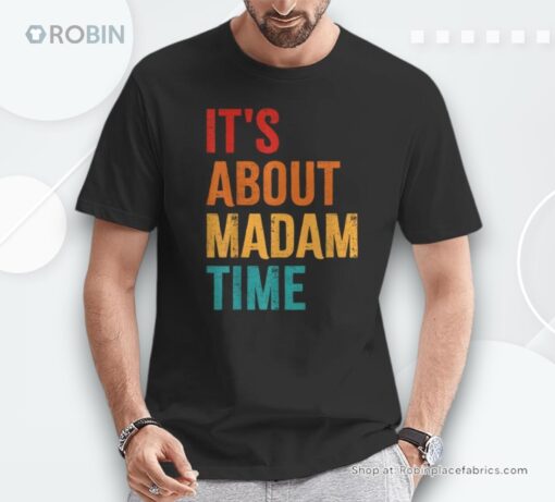 Retro It’s About Madam Time Unisex Shirt