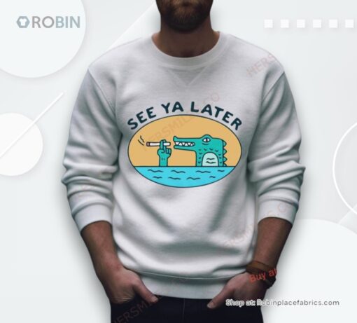See Ya Later Alligator Shirt