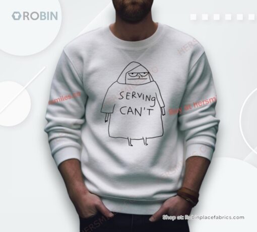 Serving Can’t Shirt