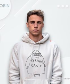 Serving Can’t Shirt