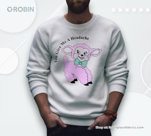 Sheep You Give Me A Headache Shirt