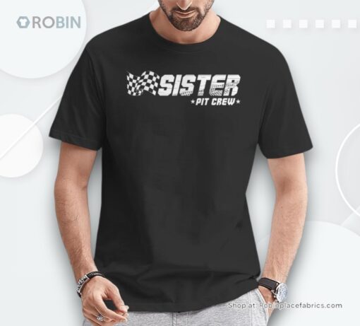 Sister Pit Crew Race Car Birthday Family Racing Unisex Shirt