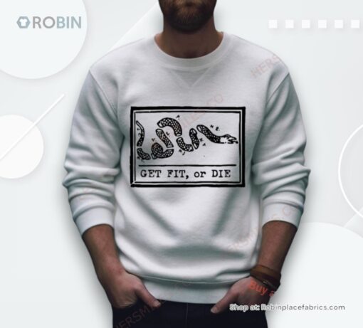 Snake Get Fit Or Die Shirt