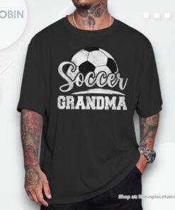 Soccer Grandma Soccer Player Game Day Mother’s Day Unisex Shirt Soccer Grandma Soccer Player Game Day Mother’s Day Unisex Shirt