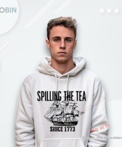 Spilling The Tea Since 1773 Classic Shirt