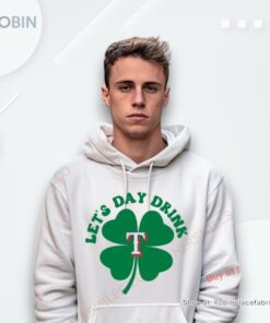 St Patricks Day Lets Day Drink Texas Rangers Baseball Shirt St Patricks Day Lets Day Drink Texas Rangers Baseball Shirt