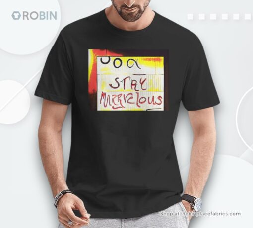 Stay Marrvelous Unisex Shirt