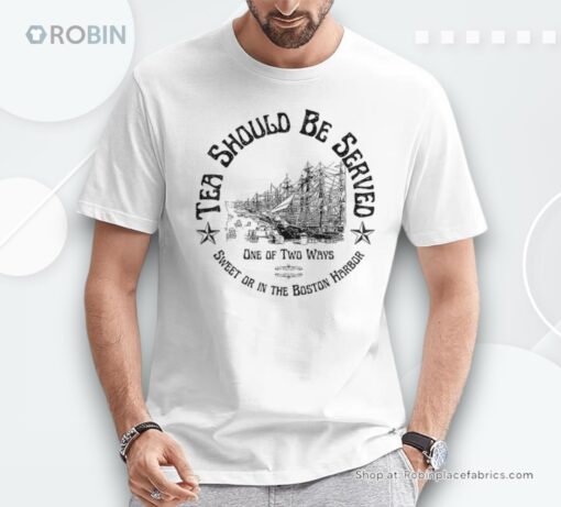 Tea Should Be Served One Of Two Ways Unisex Shirt