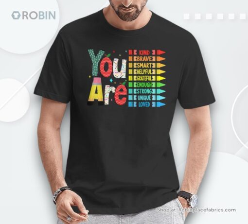 Teacher You Are Kind Brave Smart Helpful Back To School Unisex Shirt
