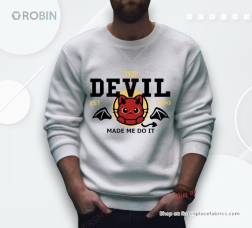 The Devil Made Me Do It Est 1990 Shirt