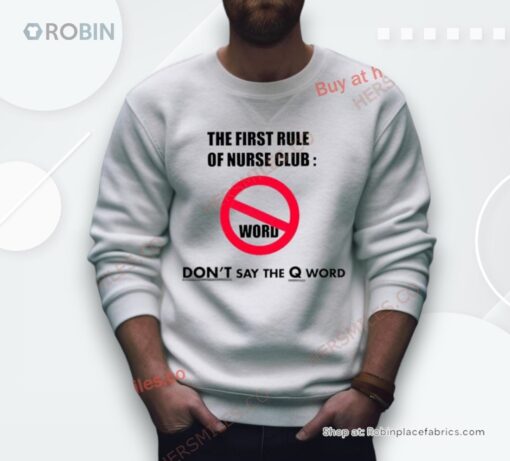The First Rule Of Nurse Club Don’t Say The Q Word Shirt