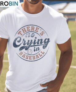 There’s No Crying In Baseball New Rare Shirt, Baseball Unisex Hoodie Short Sleeve
