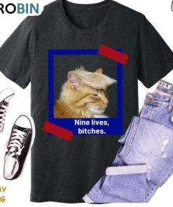 Trendy Nine Lives Bitches Shirt, Neutral Bulletproof Trump Unisex Shirt, Hoodie, Sweatshirt