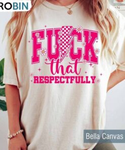 Trendy Sarcastic Adult Humor Unisex Hoodie, Fck That Respectfully Shirt Long Sleeve