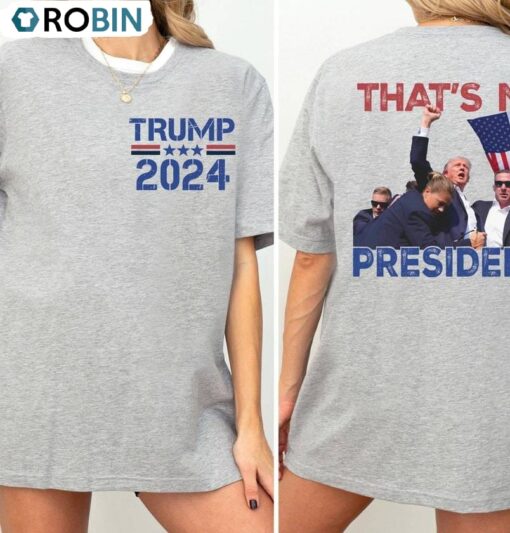 Trendy That’s My President Shirt, Bulletproof Trump 2024 Crewneck Long Sleeve