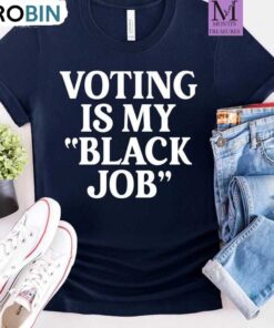 Trendy Voting Is My Black Job Shirt, Kamala Harris 2024 Crewneck Hoodie