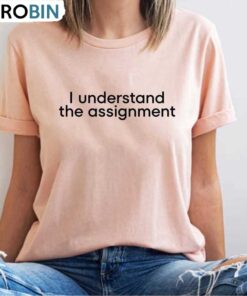 Unisex I Understand The Assignment Shirt, 2024 For President Unisex Hoodie Short Sleeve Unisex I Understand The Assignment Shirt, 2024 For President Unisex Hoodie Short Sleeve