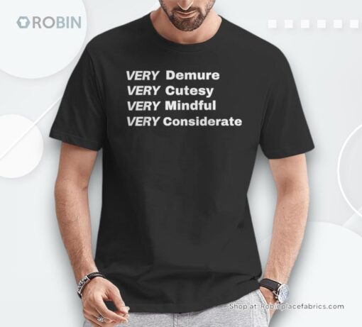Very Demure Very Cutesy Very Considerate Demure Unisex Shirt