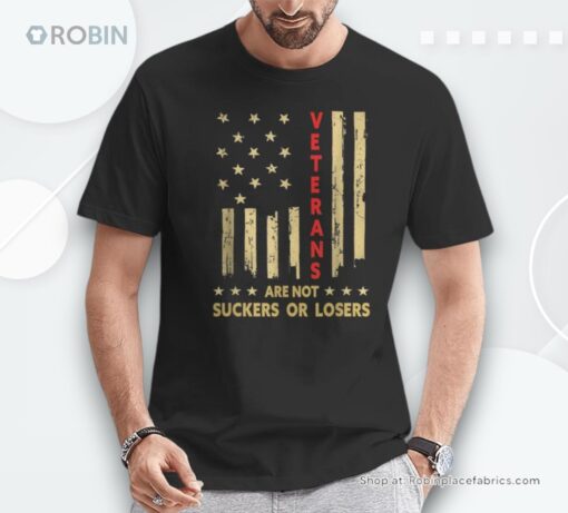 Veterans Are Not Losers Or Suckers Unisex Shirt