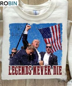 Vintage Legends Never Die Shirt, Trump Shot Unisex T Shirt Unisex Hoodie