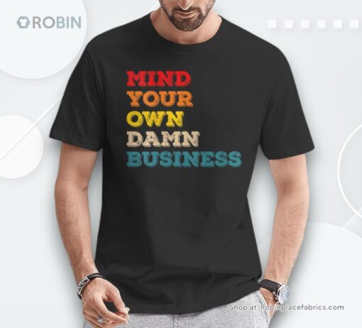 Vintage Mind Your Own Damn Business Unisex Shirt