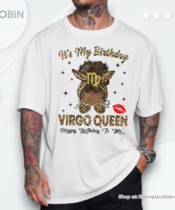 Virgo Queen Messy Bun It’s My Birthday Black Woman Unisex Shirt